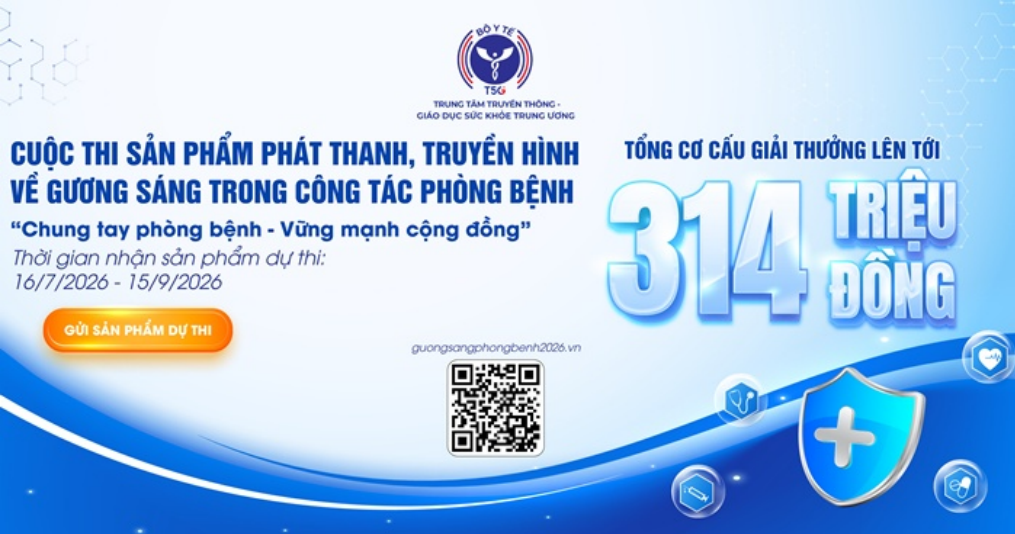 THỂ LỆ CUỘC THI SẢN PHẨN PHÁT THANH, TRUYỀN HÌNH VỀ GƯƠNG SÁNG TRONG CÔNG TÁC PHÒNG BỆNH NĂM 2026 THỂ LỆ CUỘC THI SẢN PHẨN PHÁT THANH, TRUYỀN HÌNH VỀ GƯƠNG SÁNG TRONG CÔNG TÁC PHÒNG BỆNH NĂM 2026